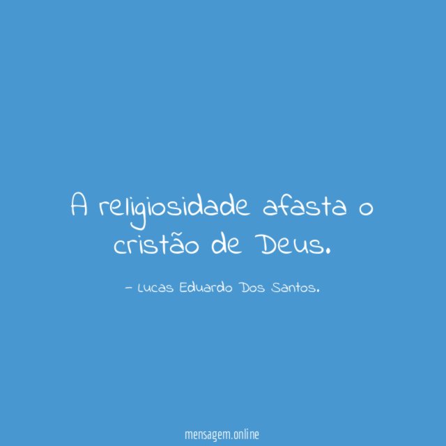 A religiosidade afasta o cristão de Deus