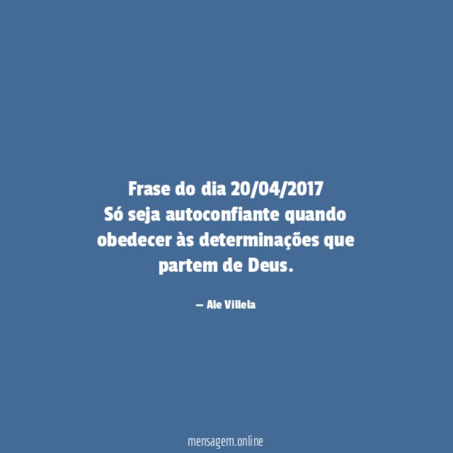 Frase do dia 20/04/2017