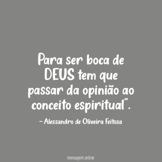 Para ser boca de DEUS tem que
