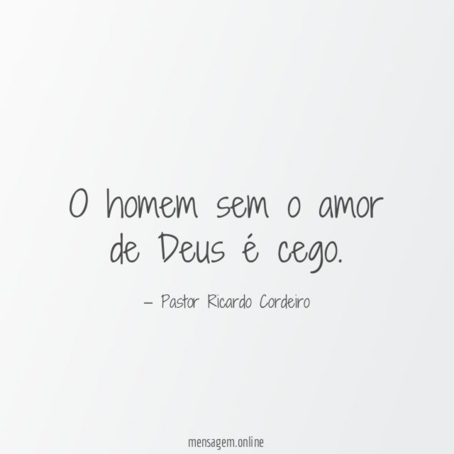 O homem sem o amor de Deus é cego