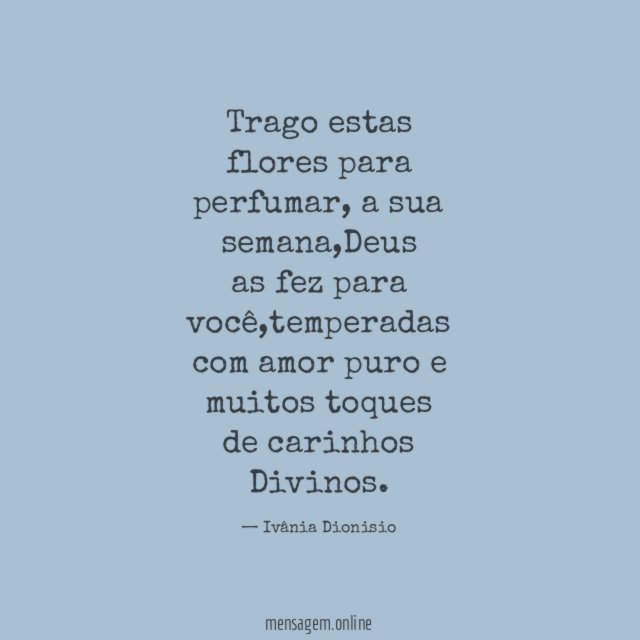 Trago estas flores para perfumar
