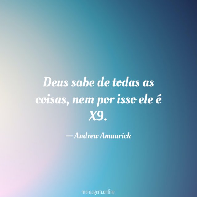 Deus sabe de todas as coisas