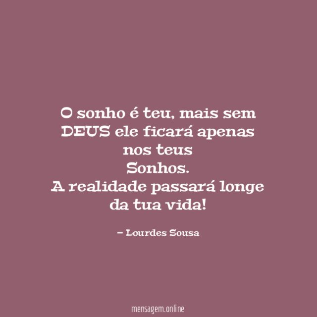 O sonho é teu