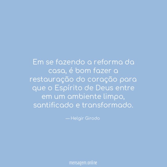 Em se fazendo a reforma da casa