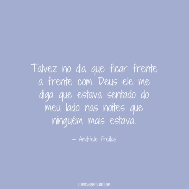 Talvez no dia que ficar frente a frente
