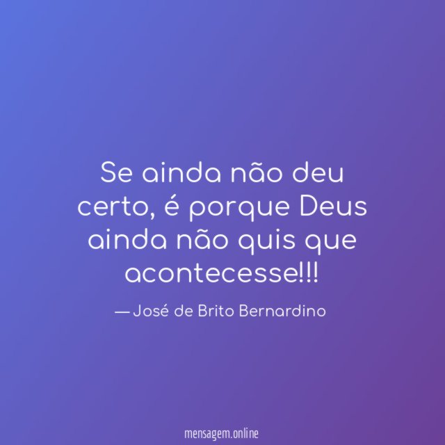 Se ainda não deu certo