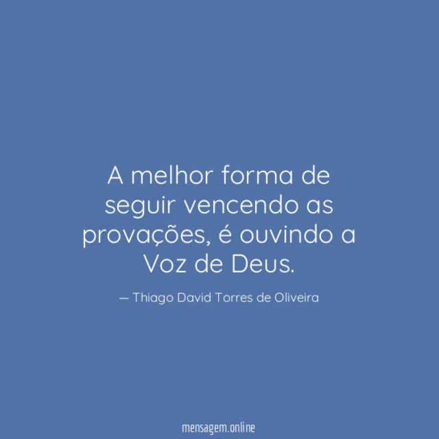 A melhor forma de seguir vencendo as provações