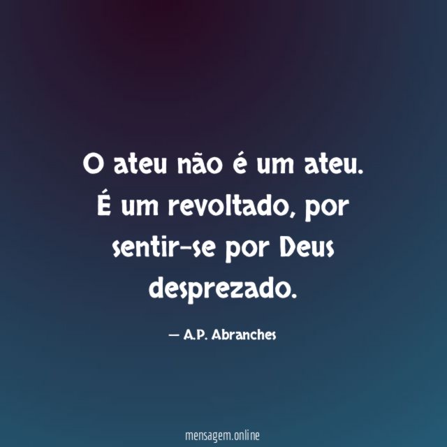 O ateu não é um ateu