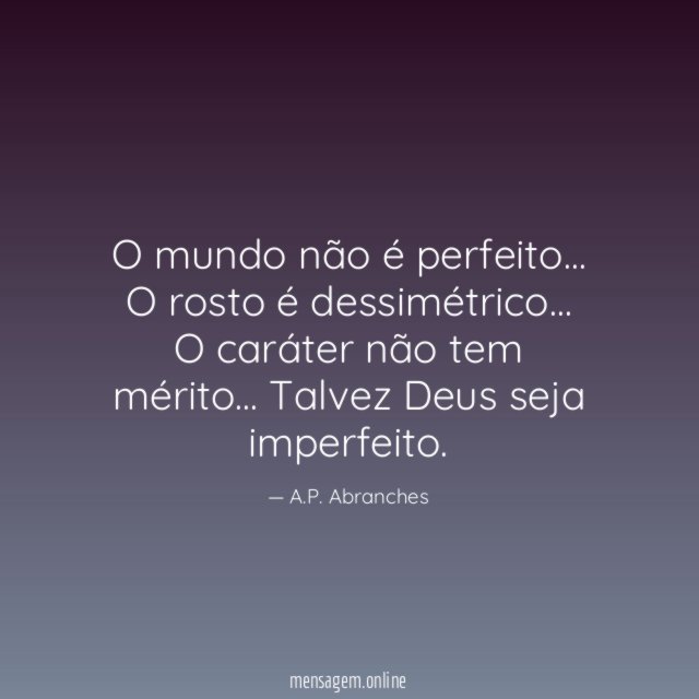 O mundo não é perfeito