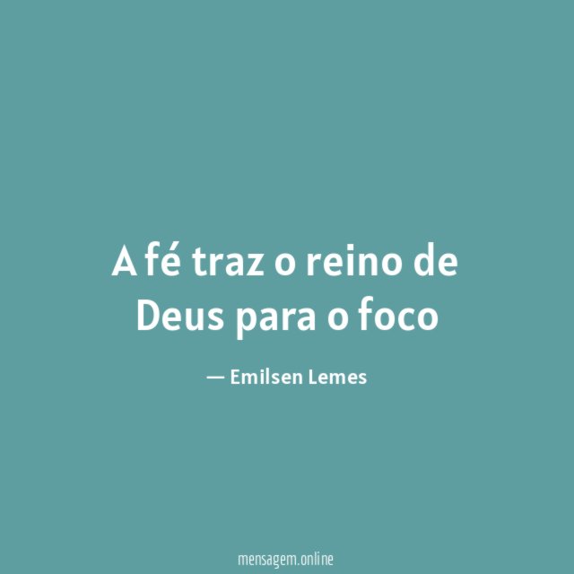 A fé traz o reino de Deus para o foco"