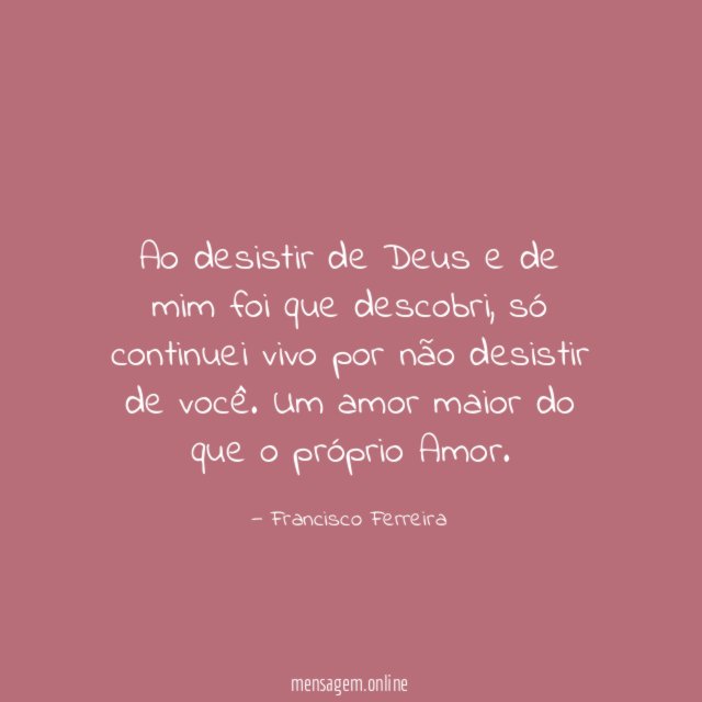 Ao desistir de Deus e de mim foi que descobri