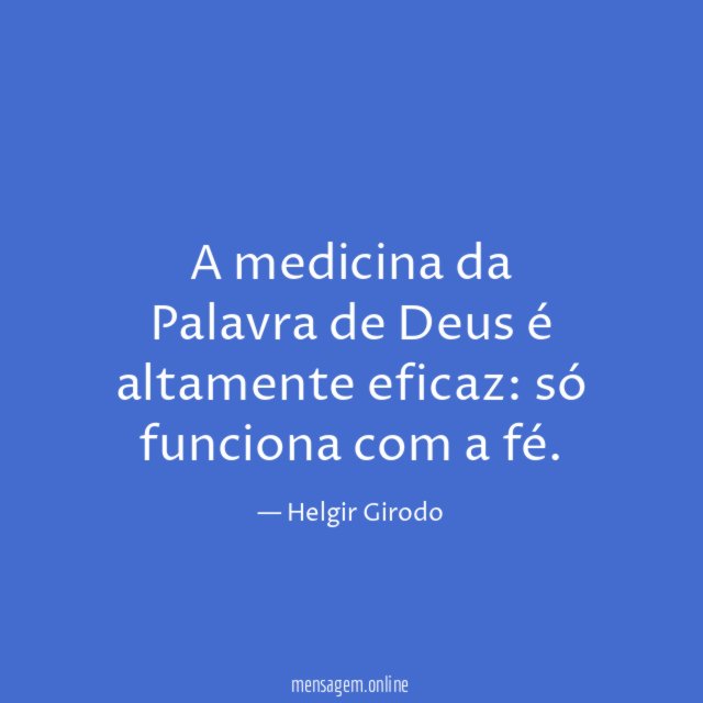 A medicina da Palavra de Deus é altamente eficaz