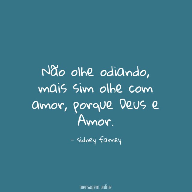 Não olhe odiando