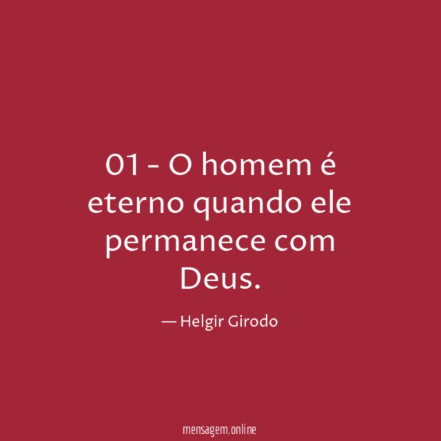 01 - O homem é eterno quando ele permanece com Deus