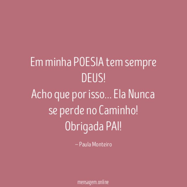 Em minha POESIA tem sempre DEUS