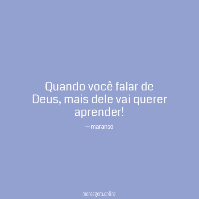Quando você falar de Deus