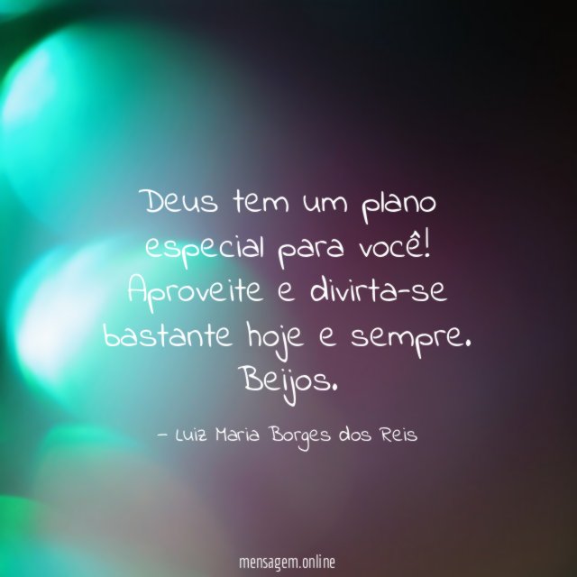 Deus tem um plano especial para você