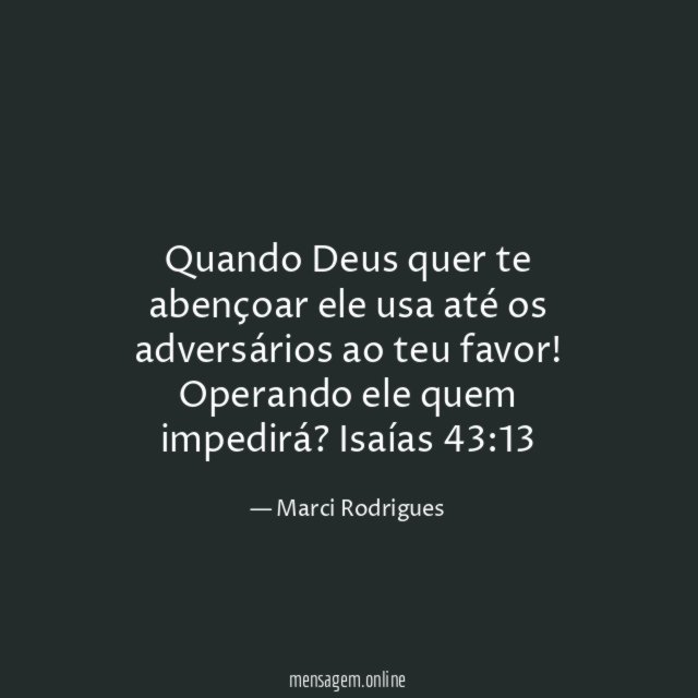 Quando Deus quer te abençoar ele usa até