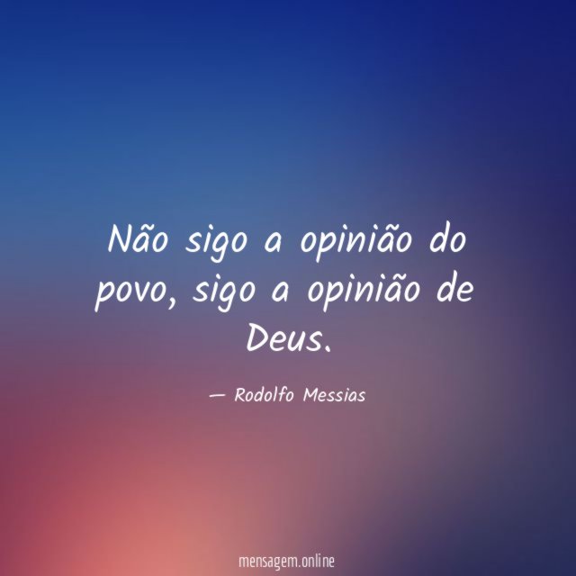 Não sigo a opinião do povo