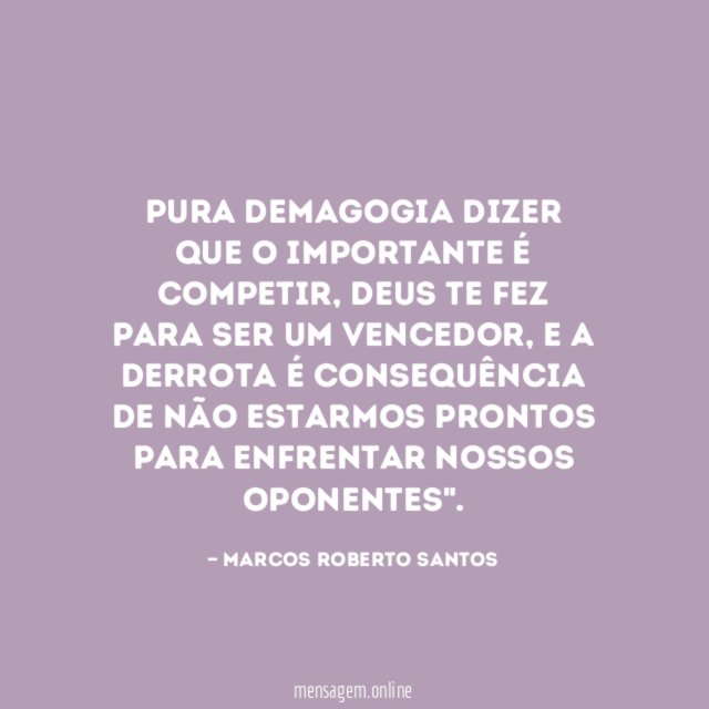 Pura demagogia dizer que o importante é competir