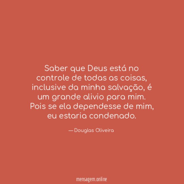 Saber que Deus está no controle de todas as coisas