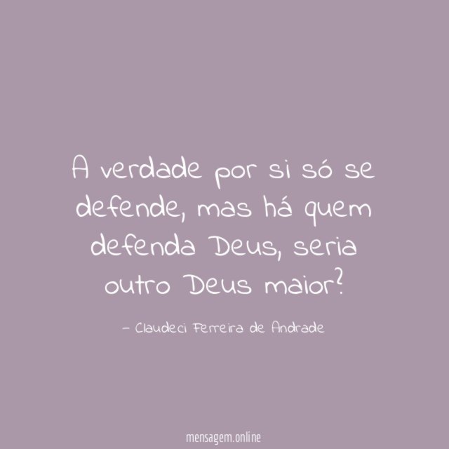 A verdade por si só se defende