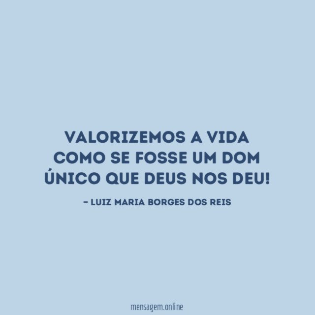 Valorizemos a vida como se fosse um dom