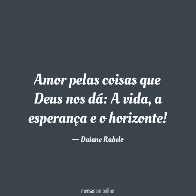 Amor pelas coisas que Deus nos dá