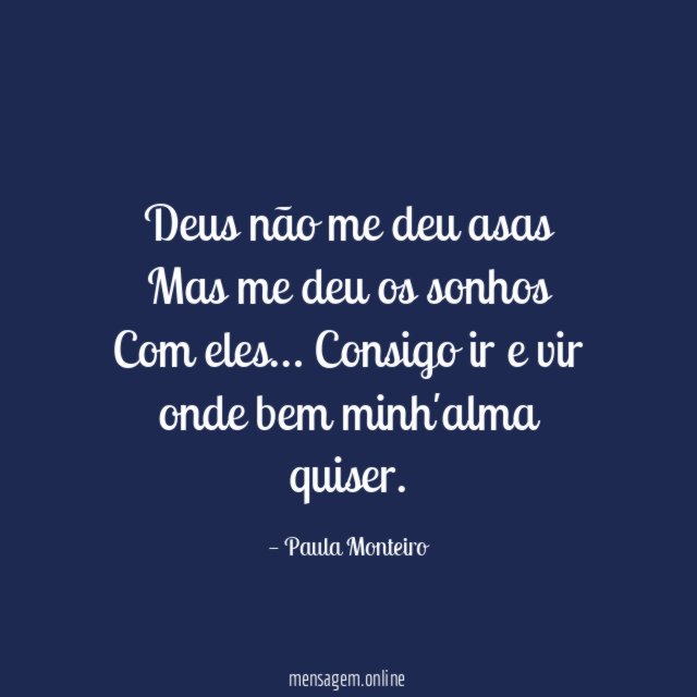 Deus não me deu asas Mas me deu os