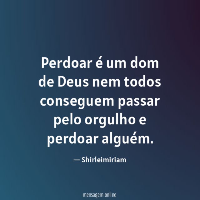 Perdoar é um dom de Deus nem todos