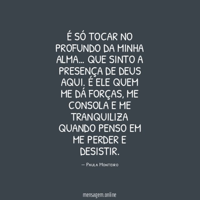 É só tocar no profundo da minha alma
