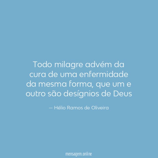 Todo milagre advém da cura de uma enfermidade da mesma forma