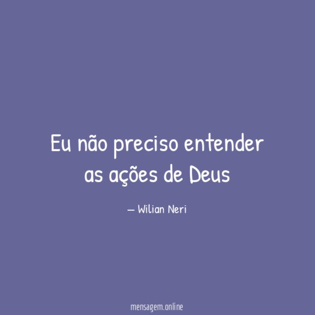 Eu não preciso entender as ações de Deus