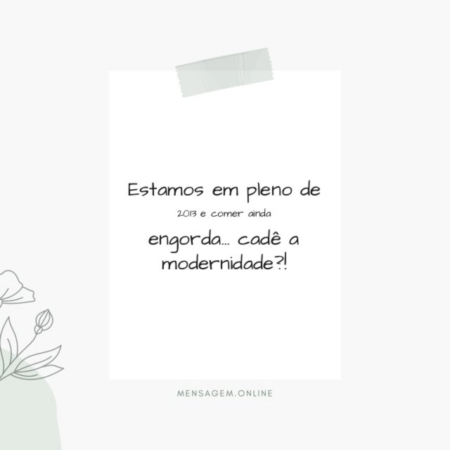 Estamos em pleno 2013