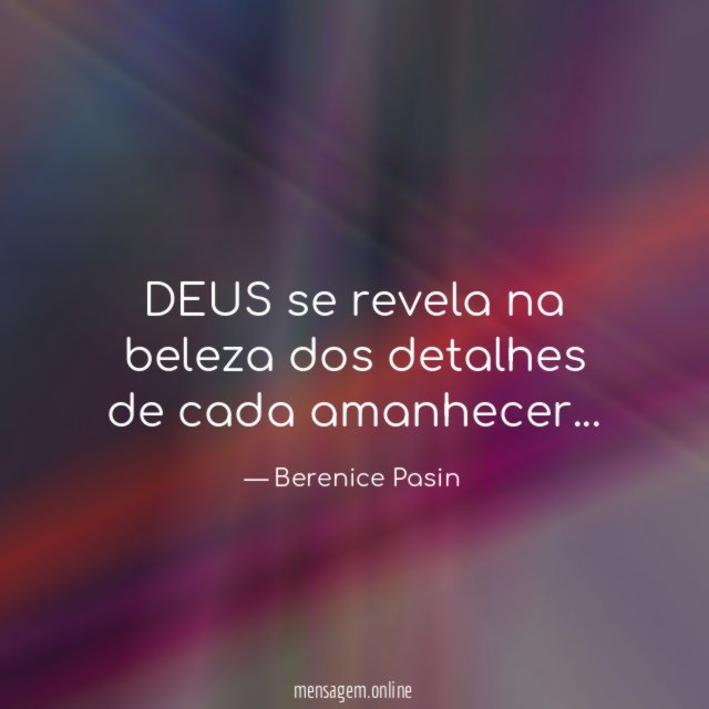 DEUS se revela na beleza dos detalhes de cada amanhecer
