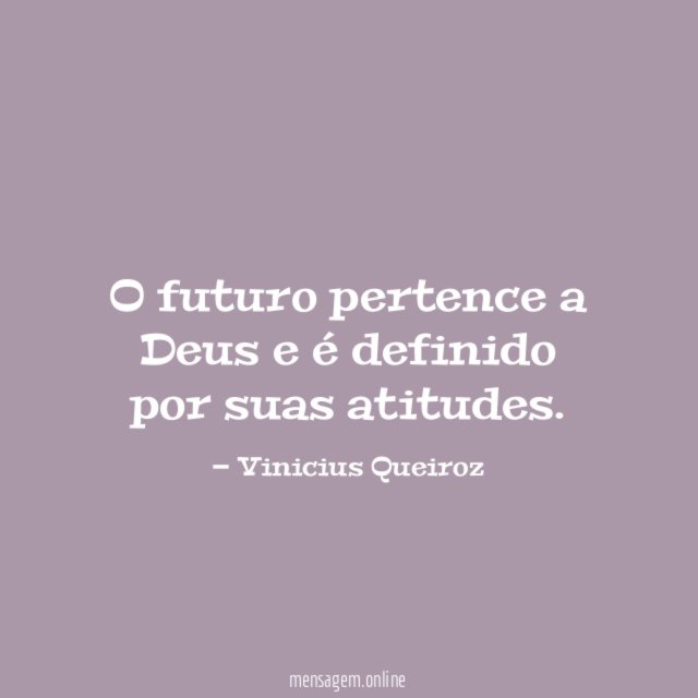 O futuro pertence a Deus e é definido por suas atitudes