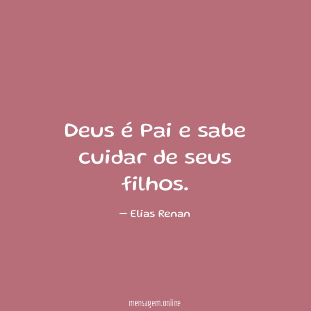 Deus é Pai e sabe cuidar de seus filhos