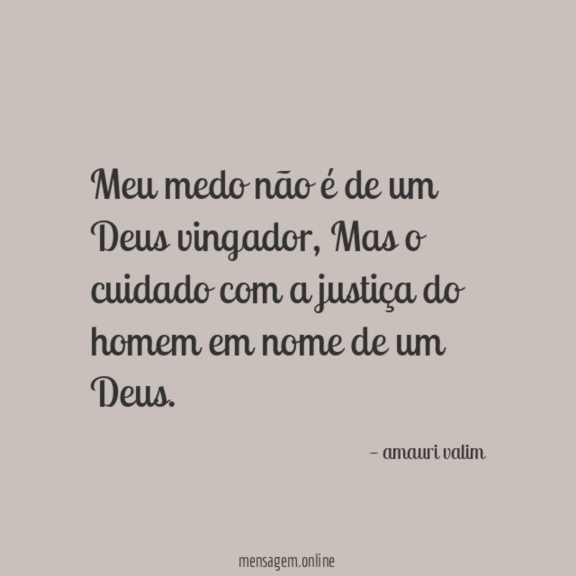Meu medo não é de um Deus vingador