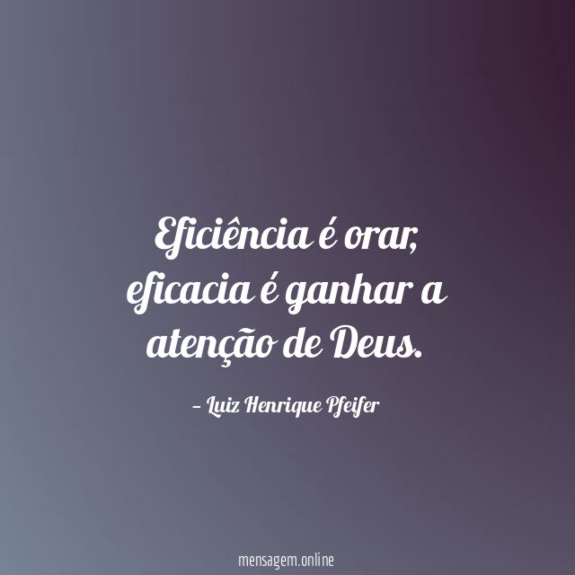 Eficiência é orar