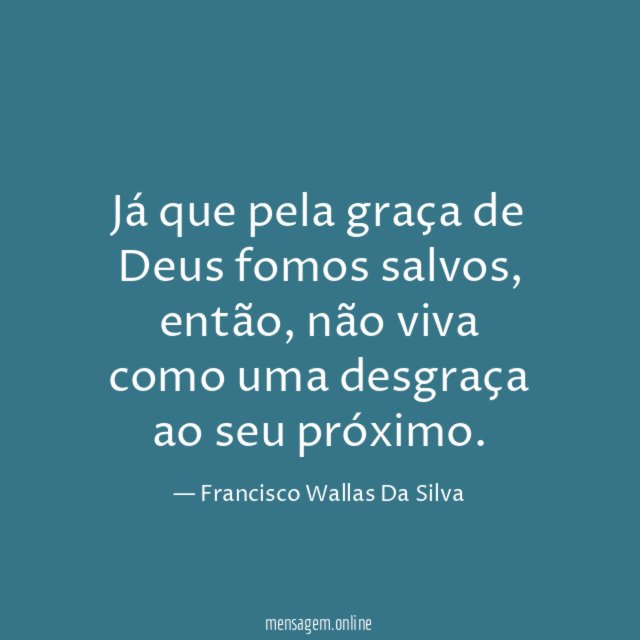 Já que pela graça de Deus fomos salvos