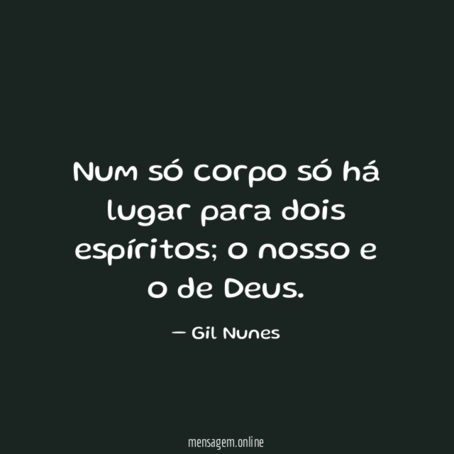 Num só corpo só há lugar para dois espíritos