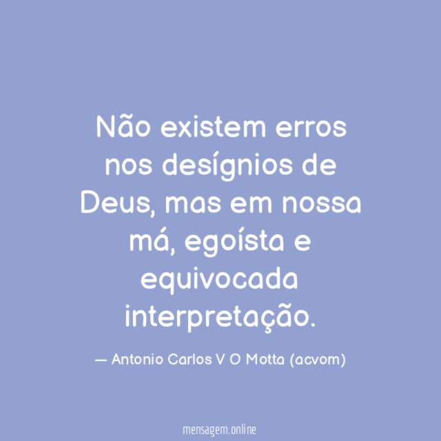 Não existem erros nos desígnios de Deus