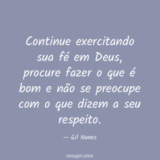 Continue exercitando sua fé em Deus