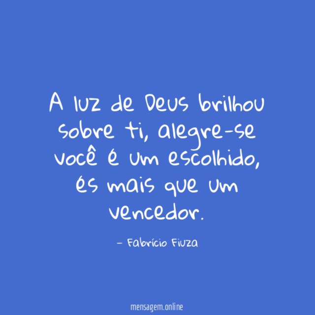 A luz de Deus brilhou sobre ti
