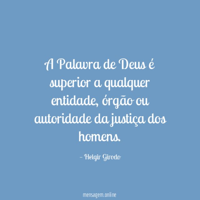 A Palavra de Deus é superior a qualquer entidade