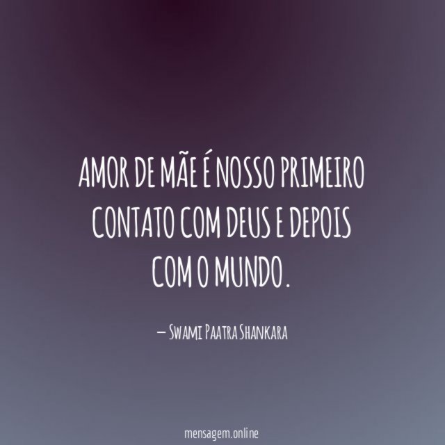 Amor de mãe é nosso primeiro contato com