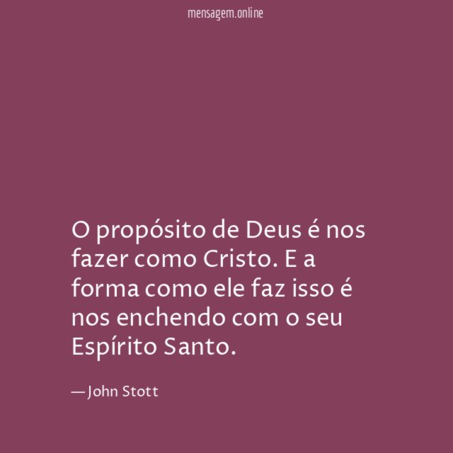 O propósito de Deus é nos fazer como Cristo