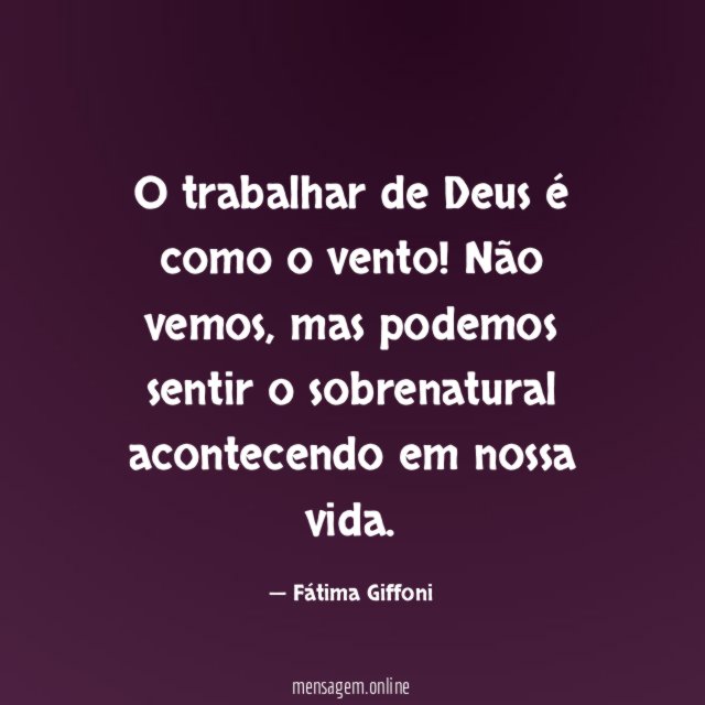 O trabalhar de Deus é como o vento