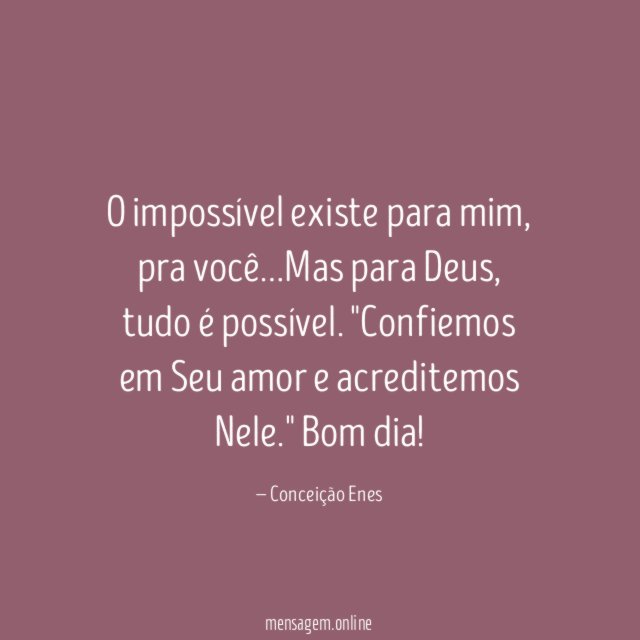O impossível existe para mim