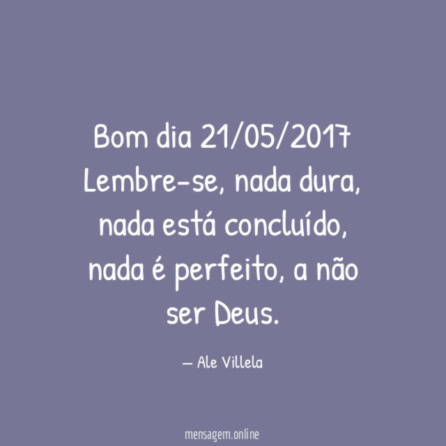 Bom dia 21/05/2017